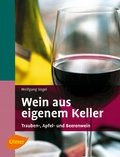 Wein aus eigenem Keller